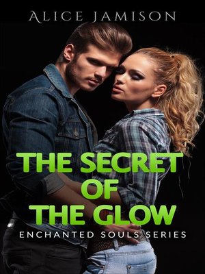cover image of Enchanted Souls Series the Secret of the Glow Book 3